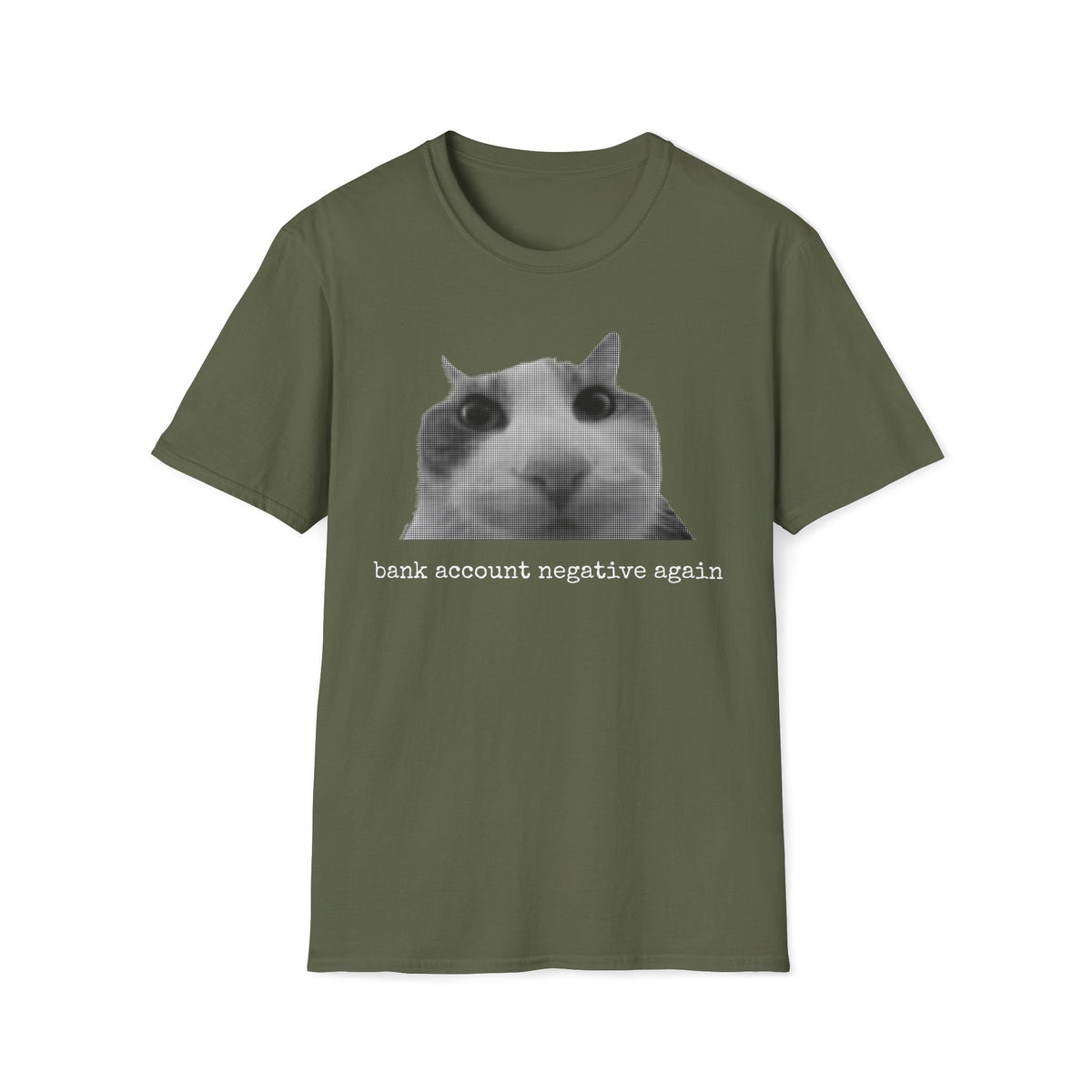 "Bank Account Negative Again" Cat Meme Tee